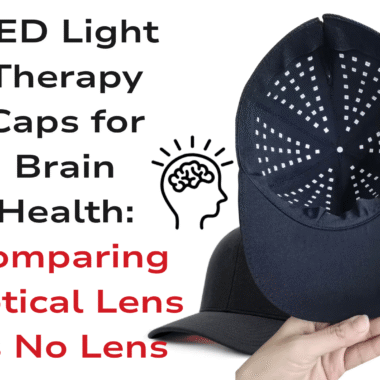 LED Light Therapy Caps for Brain Health: Comparing Optical Lens vs No Lens