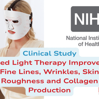 Red Light Therapy Improves Fine Lines, Wrinkles, Skin Roughness and Collagen Production