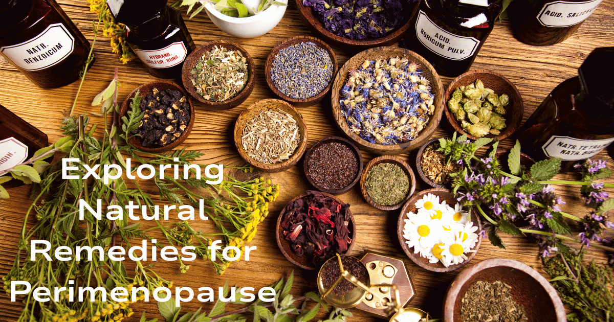 Exploring Natural Remedies for Perimenopause