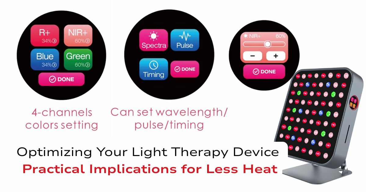 Optimizing Your Light Therapy Device Practical Implications for Less Heat