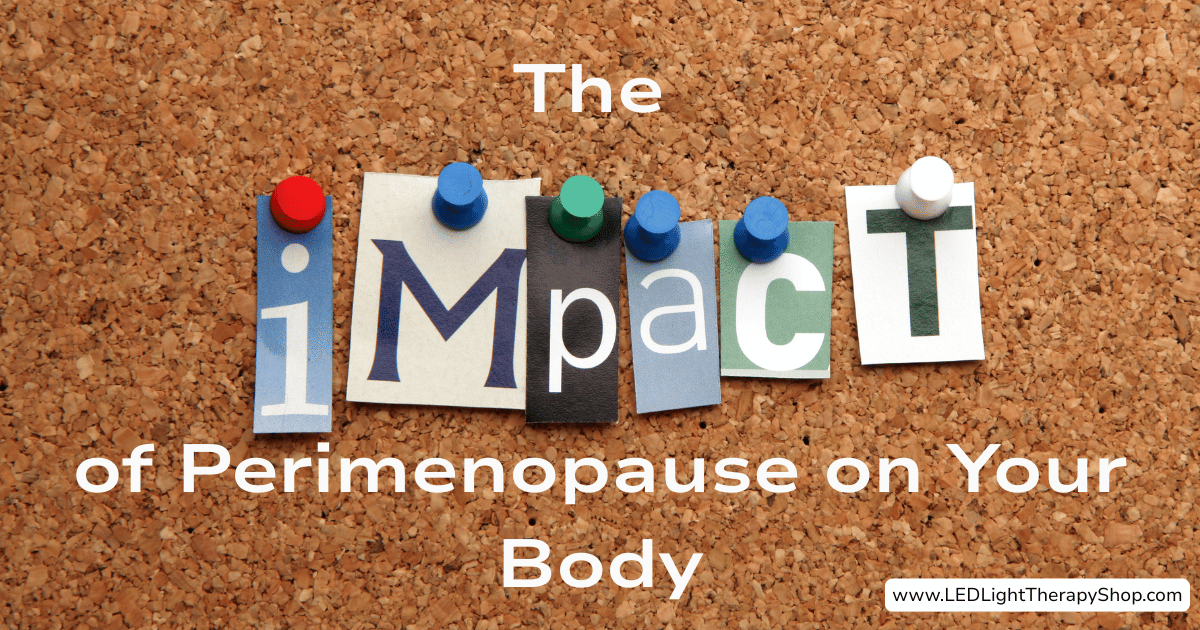 The Impact of Perimenopause on Your Body