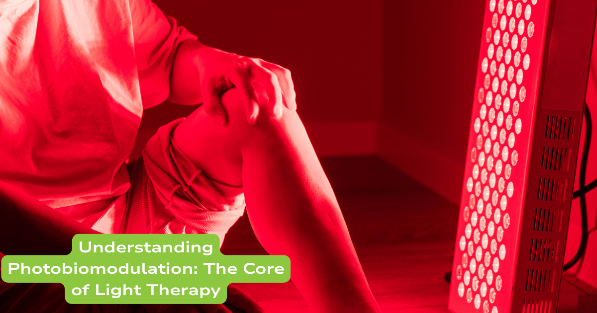 Understanding Photobiomodulation The Core of Light Therapy